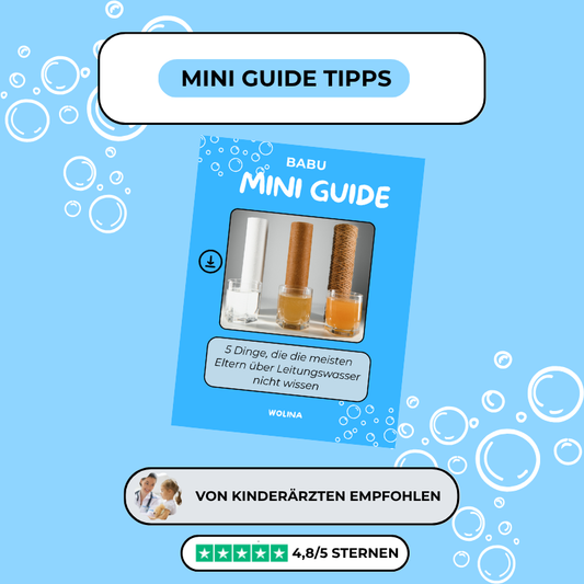 BABU - MINI GUIDE: 5 Dinge, die die meisten Eltern über Leitungswasser nicht wissen